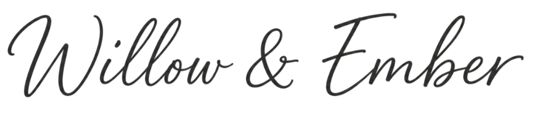 Willow & Ember